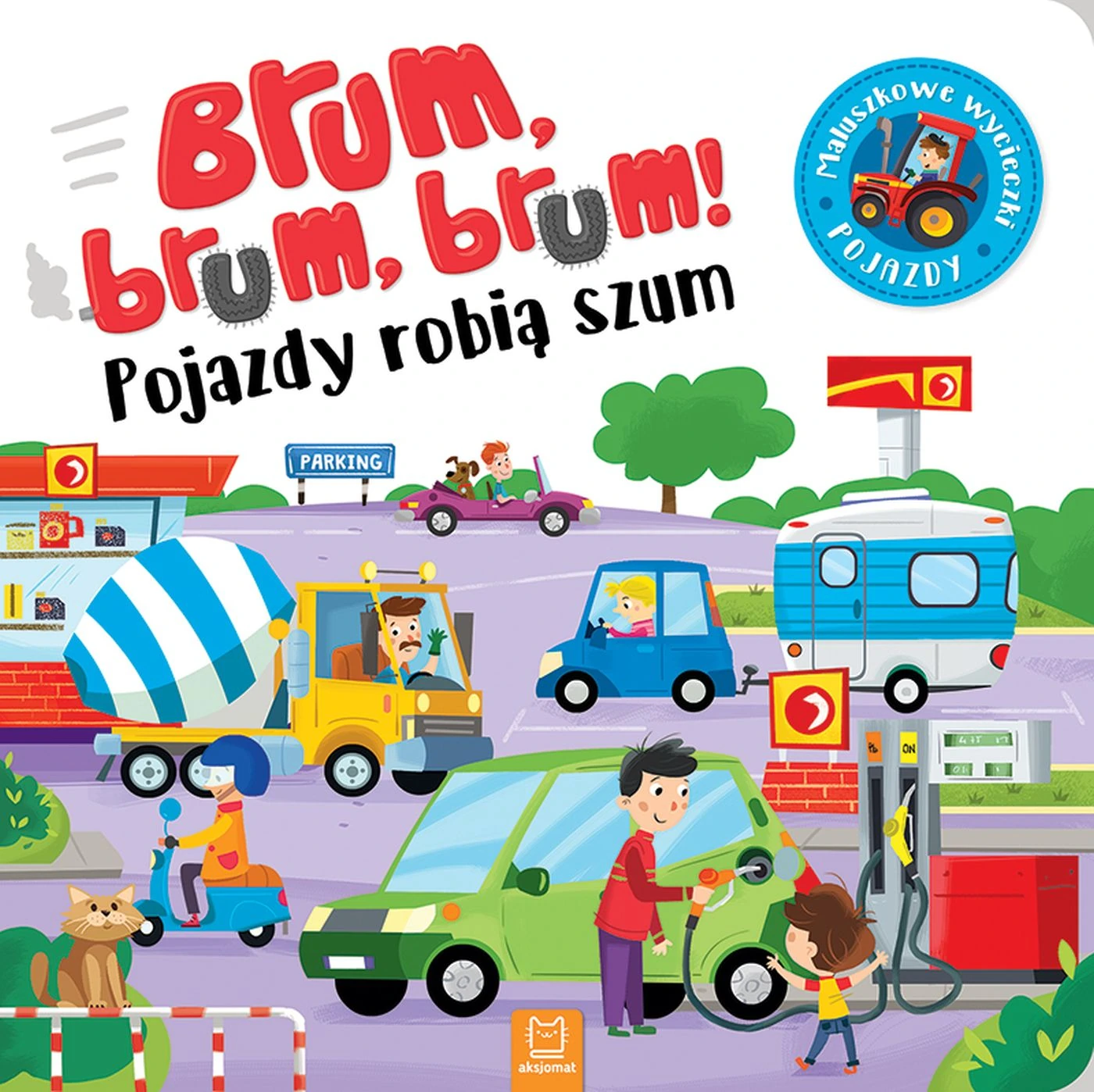 Brum,brum,brum! pojazdy AKSJOMAT
