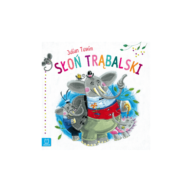 J.tuwim słoń trąbalski d.f. Książki/Bajki
